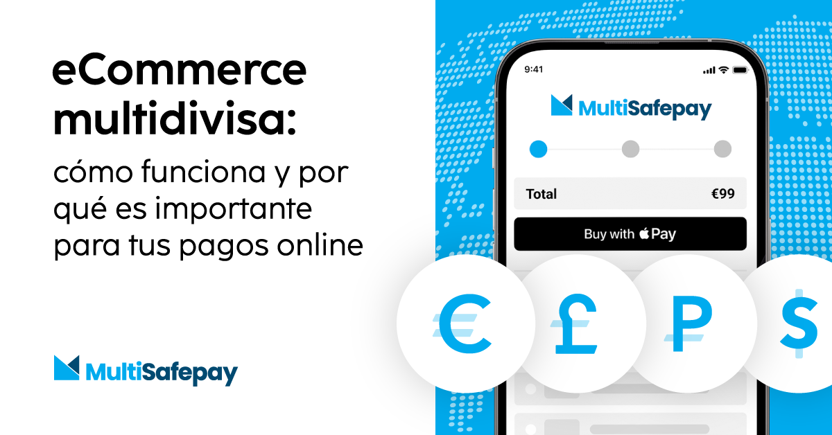 Cómo gestionar tus pagos online multidivisa Multisafepay MultiSafepay